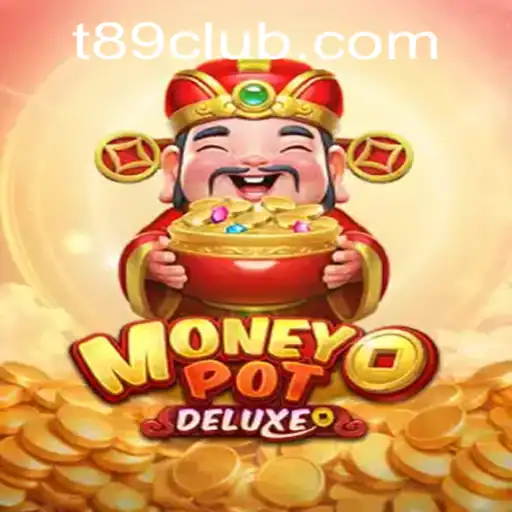 MoneyPotDELUXE: A New Gaming Sensation with t89.com